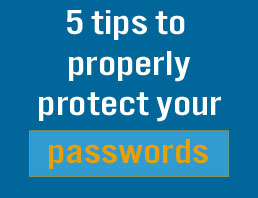 5 tips to properly protect your passwords