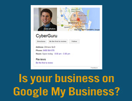 Is your business on Google My Business?